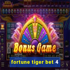 fortune tiger bet 4