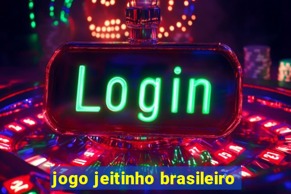 jogo jeitinho brasileiro