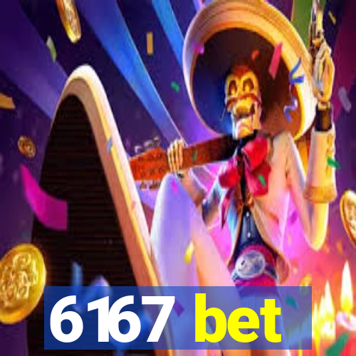 6167 bet