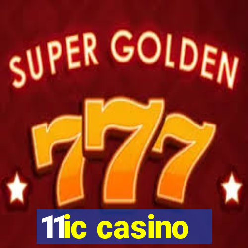 11ic casino