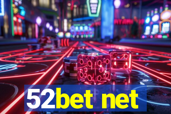 52bet net