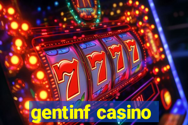 gentinf casino