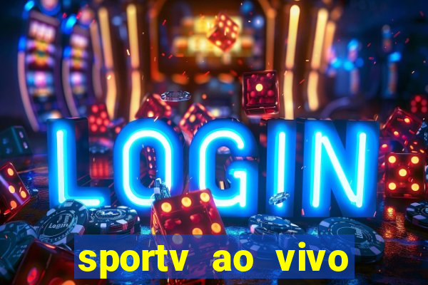 sportv ao vivo mega canais