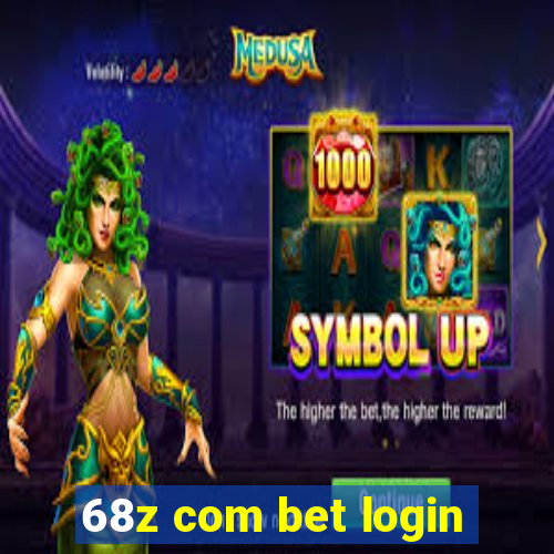 68z com bet login