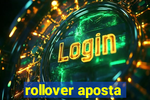 rollover aposta