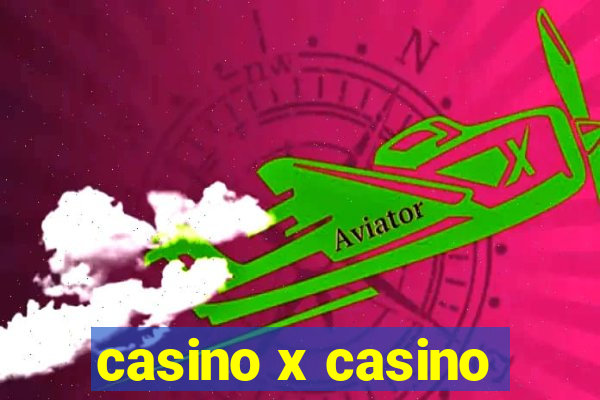 casino x casino