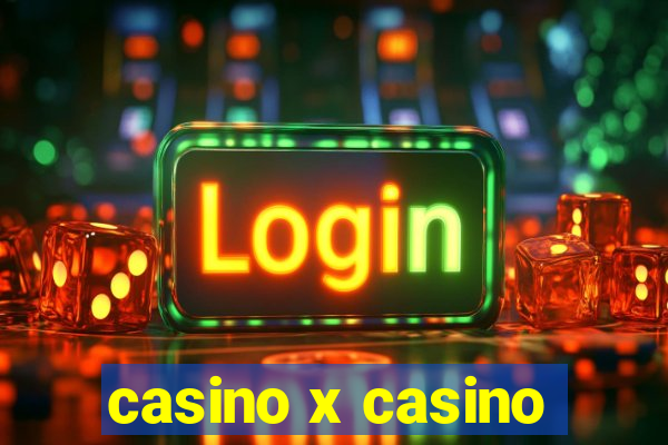 casino x casino