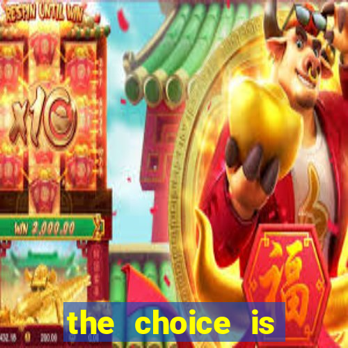 the choice is yours megaways slot