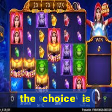 the choice is yours megaways slot