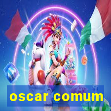 oscar comum