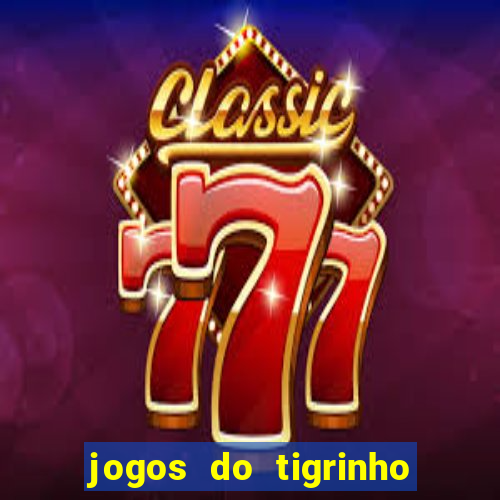 jogos do tigrinho com b么nus