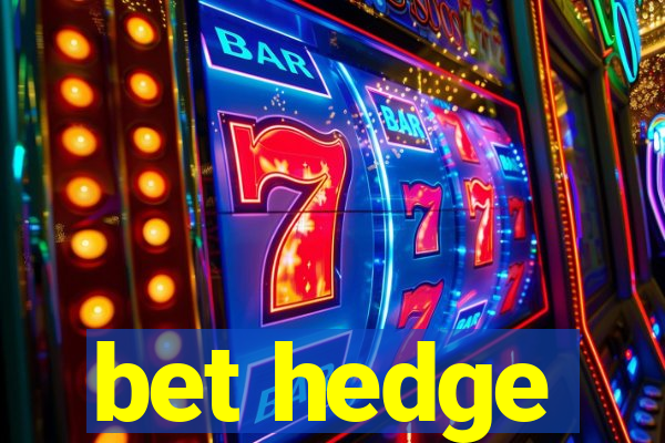 bet hedge