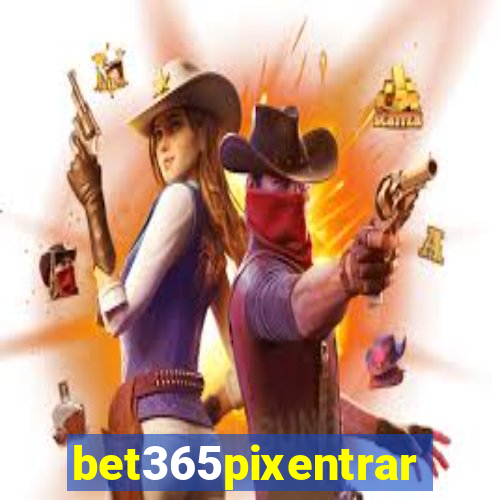 bet365pixentrar