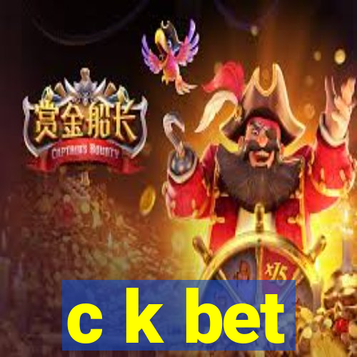 c k bet