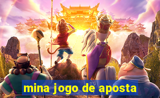 mina jogo de aposta