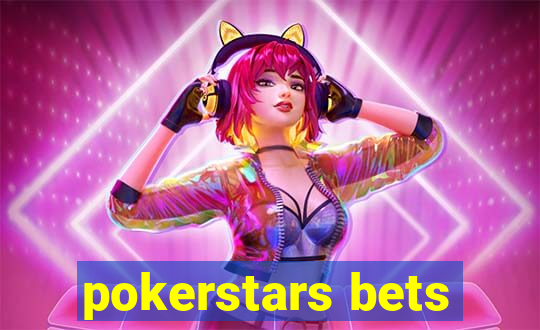 pokerstars bets