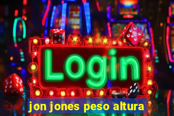 jon jones peso altura