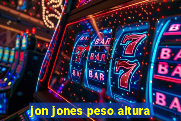 jon jones peso altura