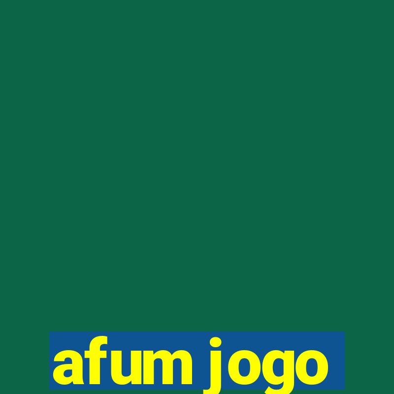 afum jogo