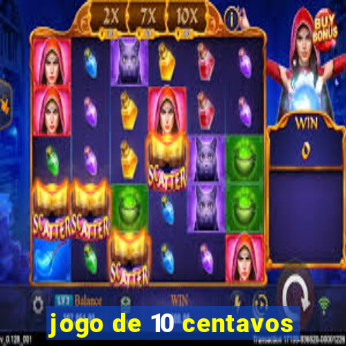 jogo de 10 centavos