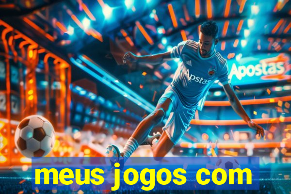 meus jogos com