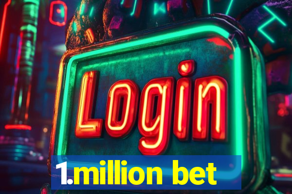 1.million bet