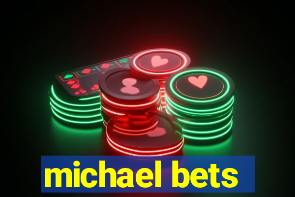 michael bets