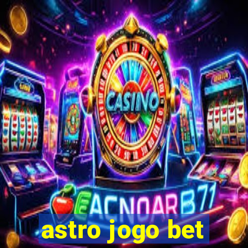 astro jogo bet