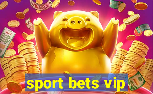 sport bets vip