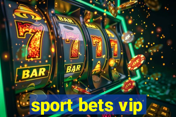 sport bets vip