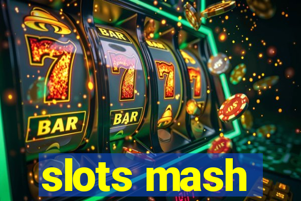 slots mash