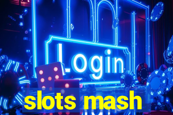 slots mash