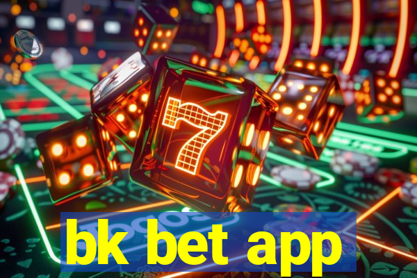 bk bet app