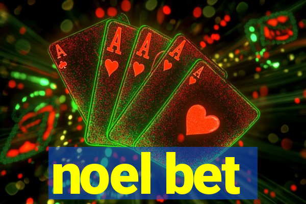 noel bet