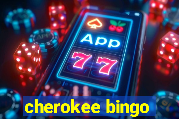 cherokee bingo