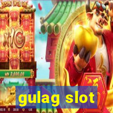 gulag slot