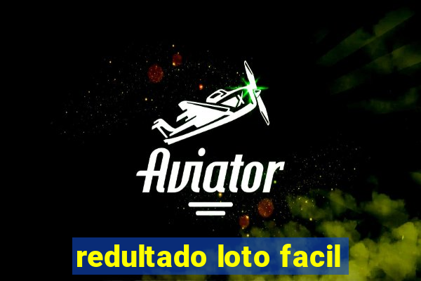 redultado loto facil