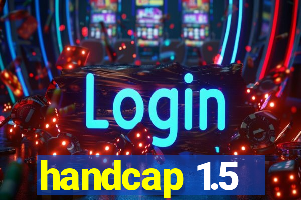 handcap 1.5