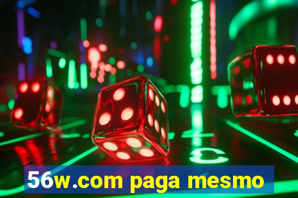 56w.com paga mesmo