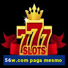 56w.com paga mesmo