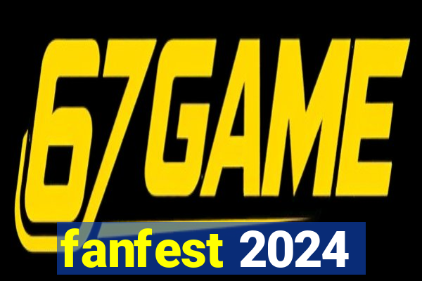 fanfest 2024