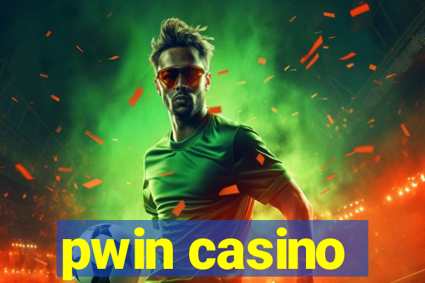 pwin casino