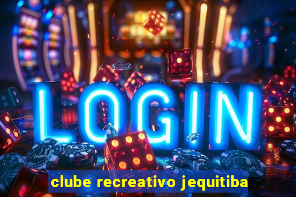 clube recreativo jequitiba