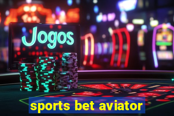 sports bet aviator