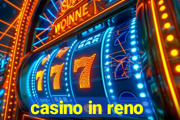 casino in reno