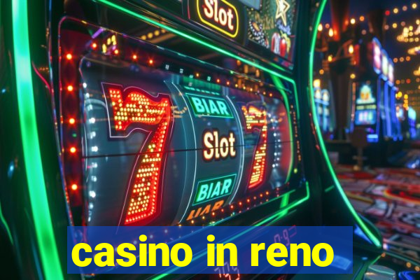 casino in reno