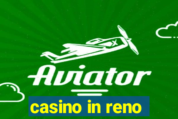 casino in reno