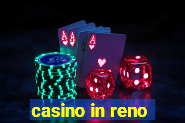 casino in reno