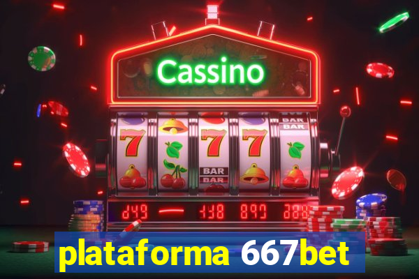 plataforma 667bet