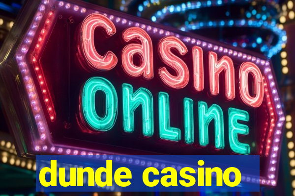 dunde casino